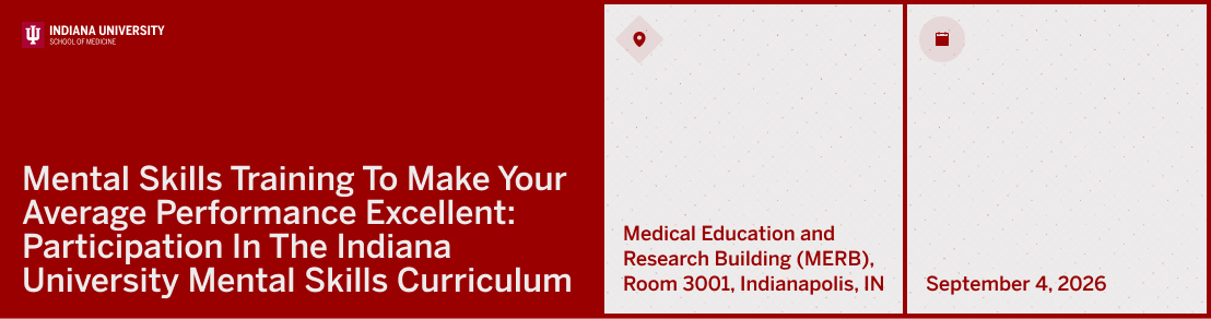 Mental Skills Training to Make Your Average Performance Excellent: Participation in the Indiana University Mental Skills Curriculum Banner